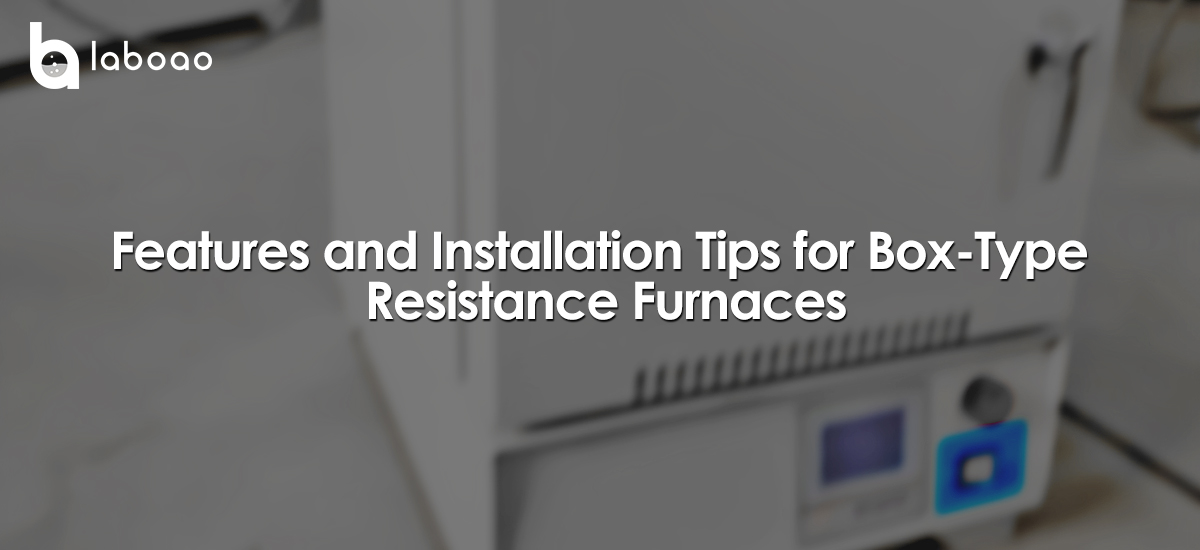 Features And Installation Tips For Box-Type Resistance Furnaces