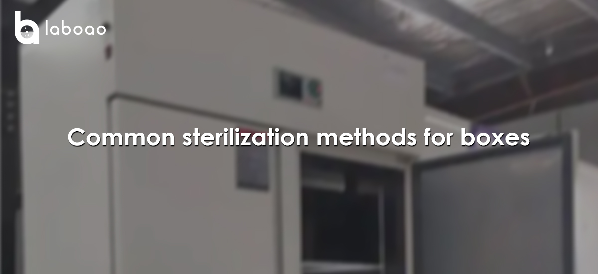 Common Sterilization Methods For Boxes